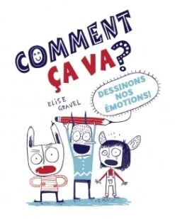 Scholastic Comment ça Va? Dessinons Nos émotions