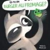 Scholastic Es-tu Un Burger Au Fromage? -Fillettes & Fiston Soldes scholastic es tu un burger au fromage