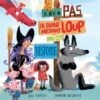 Scholastic Il N’y A Pas De Grand Méchant Loup Dans Cette Histoire