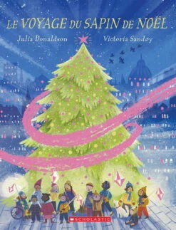 Scholastic Le Voyage Du Sapin De Noel