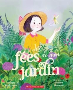 Scholastic Les Fées De Mon Jardin